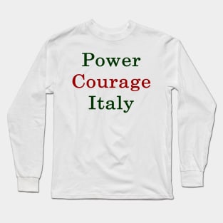 Power Courage Italy Long Sleeve T-Shirt